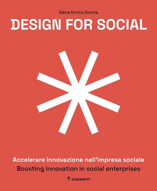 Design for social. Accelerare innovazione nell'impresa sociale-Boosting innovation in social enterprises. Ediz. italiana e inglese - copertina