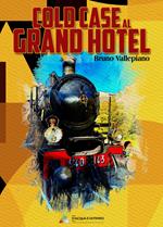 Cold case al Grand Hotel