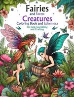 Fairies and forest creatures. Adult coloring book and ephemera for junk-journaling and crafting