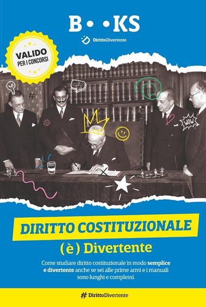 Diritto costituzionale (è) divertente. Come studiare diritto costituzionale in modo semplice e divertente anche se sei alle prime armi e i manuali sono lunghi e complessi - Raffaele Delle Curti - copertina