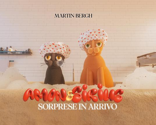 Amon & Sirius. Sorprese in arrivo. Ediz. illustrata - Martin Bergh - copertina