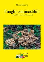 Funghi commestibili. E possibili sosia tossici/velenosi