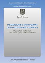 Misurazione e valutazione della performance pubblica. Dal modello tradizionale al monitoraggio guidato dai cittadini