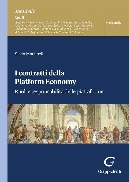 I contratti della Platform Economy. Ruoli e responsabilità delle piattaforme - Silvia Martinelli - copertina