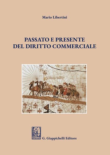Passato e presente del diritto commerciale - Mario Libertini - copertina