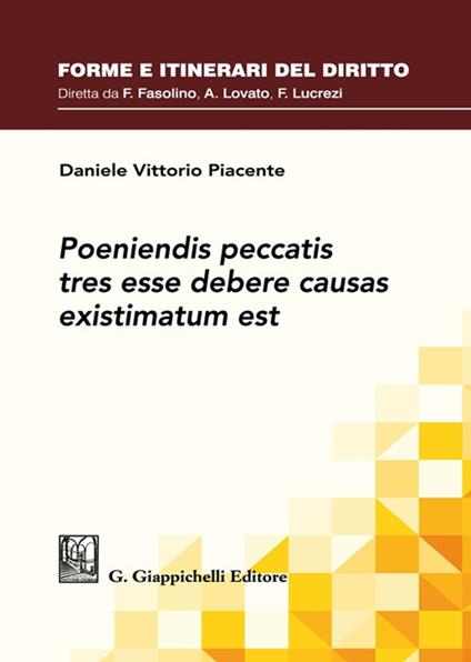 Poeniendis peccatis tres esse debere causas existimatum est - Daniele Vittorio Piacente - copertina