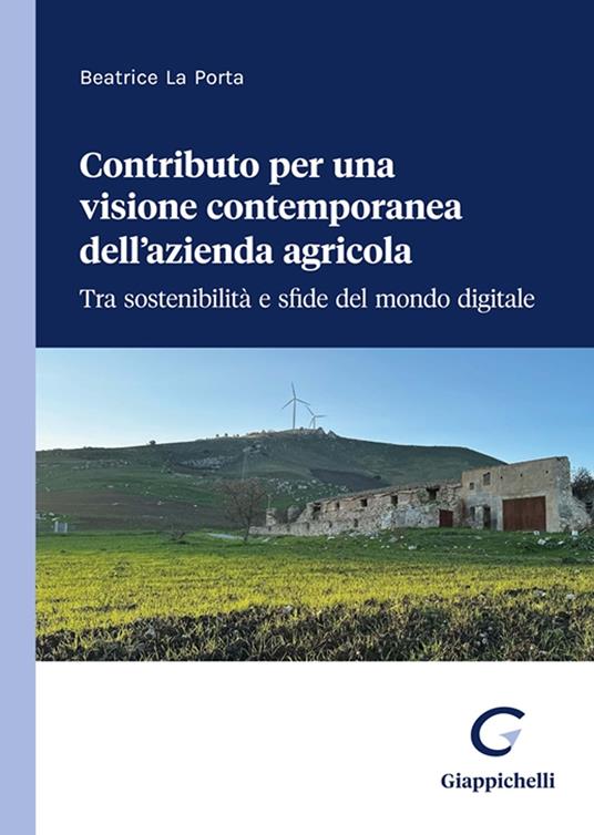 Contributo per una visione contemporanea dell azienda agricola