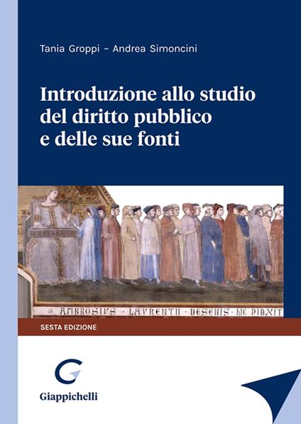 Introduzione allo studio del diritto pubblico e delle sue fonti - Tania Groppi,Andrea Simoncini - copertina