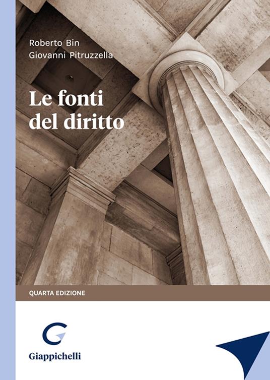 Le fonti del diritto - Roberto Bin,Giovanni Pitruzzella - copertina