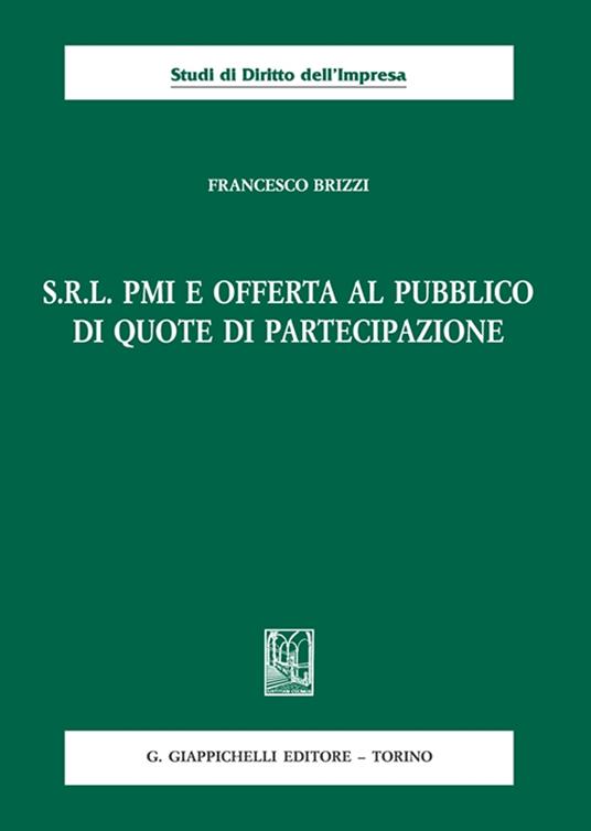 S.R.L. PMI e offerta al pubblico di quote di partecipazione - Francesco Brizzi - copertina