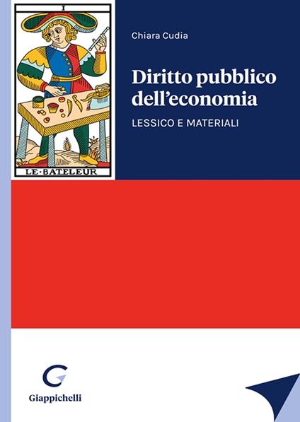 Diritto pubblico dell'economia. Lessico e materiali - Chiara Cudia - copertina