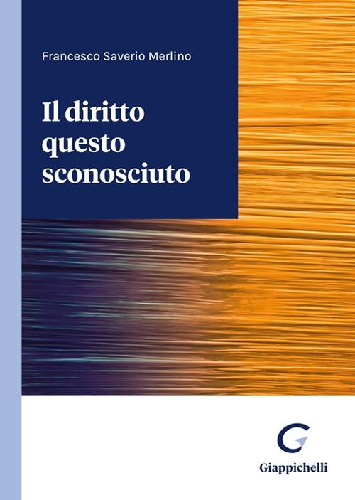 Il diritto questo sconosciuto - Francesco Saverio Merlino - copertina