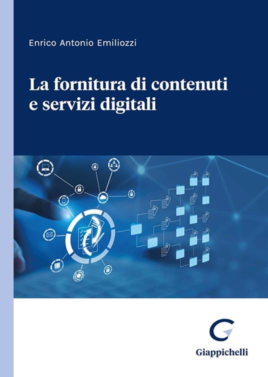 La fornitura di contenuti e servizi digitali - Enrico Antonio Emiliozzi - copertina