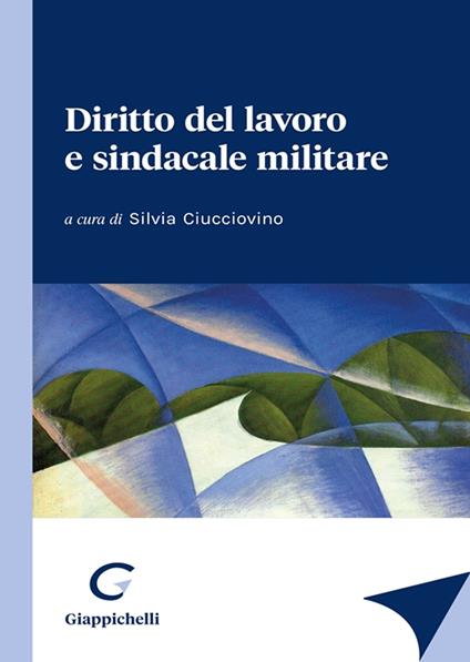 Diritto del lavoro e sindacale militare - copertina