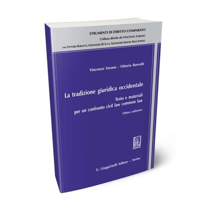 La tradizione giuridica occidentale. Testo e materiali per un confronto civil law common law - Vincenzo Varano,Vittoria Barsotti - copertina