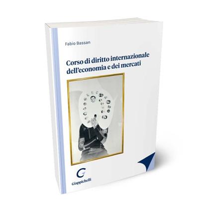 Corso di diritto internazionale dell’economia e dei mercati - Fabio Bassan - copertina