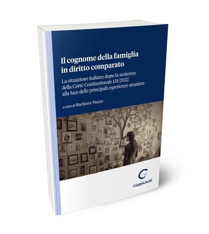 Il cognome della famiglia in diritto comparato. La situazione italiana dopo la sentenza della Corte Costituzionale 131/2022 alla luce delle principali esperienze straniere - copertina