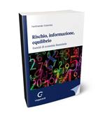 Rischio, informazione, equilibrio. Esercizi di economia finanziaria