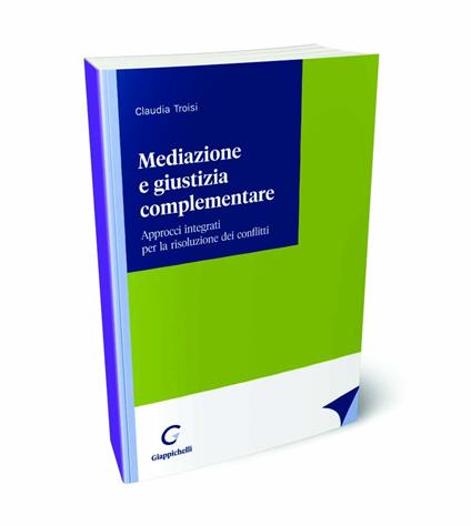 Mediazione e giustizia complementare - Claudia Troisi - copertina