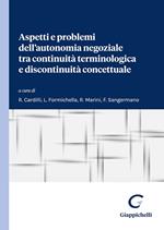 Aspetti e problemi dell'autonomia negoziale tra continuità terminologica e discontinuità concettuale. Atti del Dialogo interdisciplinare (Università di Roma Tor Vergata, 23-24 novembre 2023)