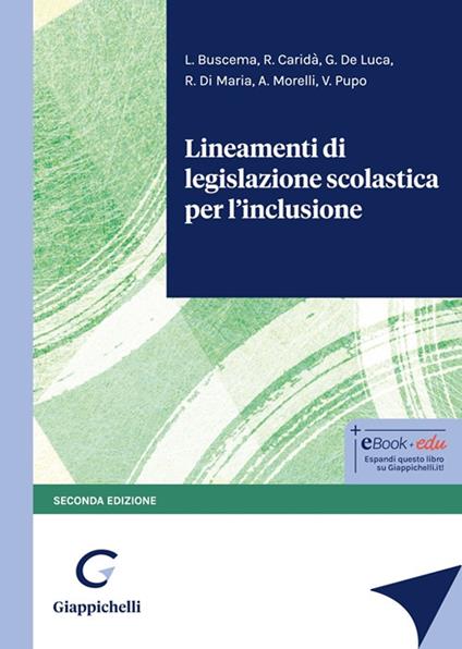 Lineamenti di legislazione scolastica per l'inclusione - Luca Buscema,Rossana Caridà,Giusy De Luca - copertina