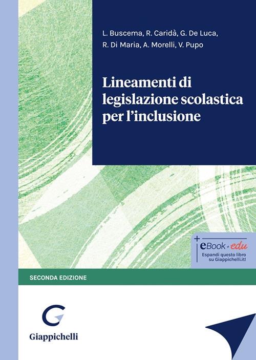 Lineamenti di legislazione scolastica per l'inclusione - Luca Buscema,Rossana Caridà,Giusy De Luca - copertina