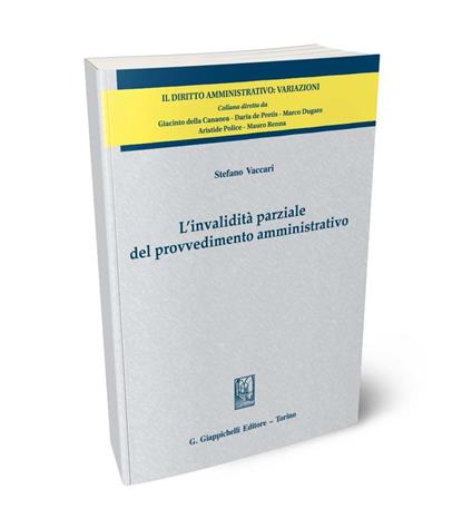 L'invalidità parziale del provvedimento amministrativo - Stefano Vaccari - copertina