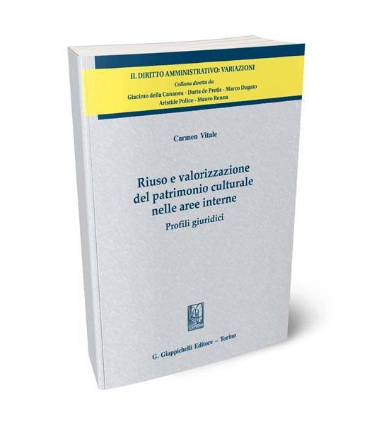 Riuso e valorizzazione del patrimonio culturale nelle aree interne. Profili giuridici - Carmen Vitale - copertina