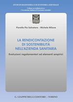 La rendicontazione di sostenibilità nell'azienda sanitaria. Evoluzioni regolamentari ed elementi empirici