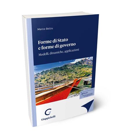 Forme di Stato e forme di governo. Modelli, dinamiche, applicazioni - Marco Betzu - copertina