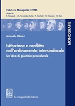 Istituzione e conflitto nell'ordinamento intersindacale. Un'idea di giustizia procedurale