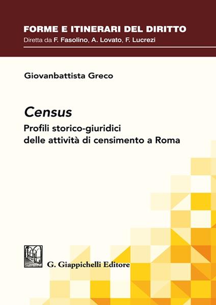 Census. Profili storico-giuridici delle attività di censimento a Roma - Giovanbattista Greco - copertina