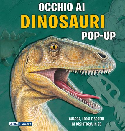Occhio ai dinosauri. Libro pop-up. Ediz. a colori - Richard Dungworth,Andy Mansfield - copertina