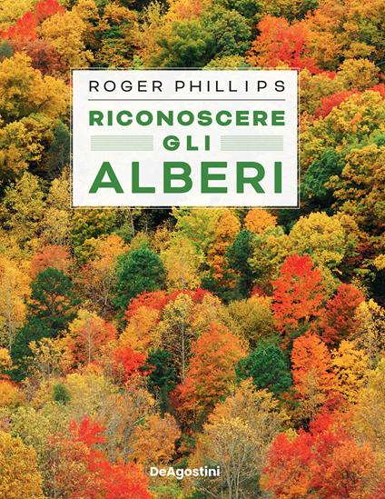 Riconoscere gli alberi. Ediz. illustrata - Roger Phillips - copertina