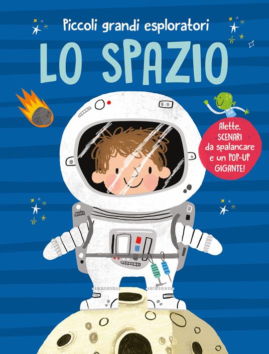 Lo spazio. Piccoli grandi esploratori. Ediz. a colori - Anja De Lombaert - copertina