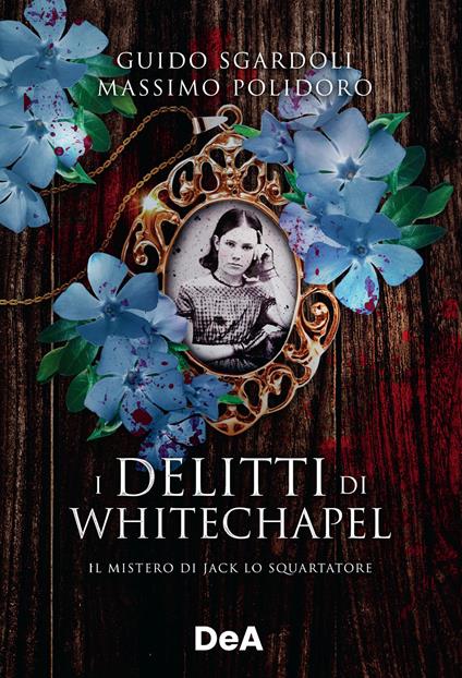 I delitti di Whitechapel. Il mistero di Jack lo Squartatore - Guido Sgardoli,Massimo Polidoro - copertina