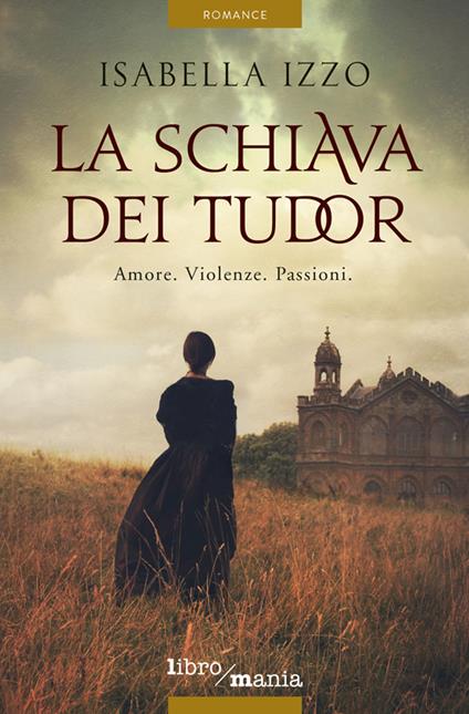 La schiava dei Tudor - Isabella Izzo - copertina