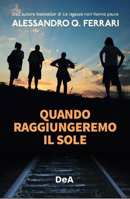 Quando raggiungeremo il sole - Alessandro Q. Ferrari - copertina