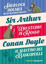 Sherlock Holmes investigatore privato-Uno studio in rosso-Il mastino dei Baskerville.