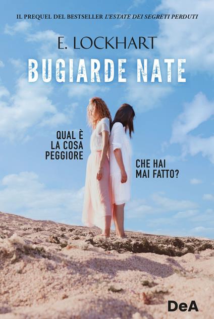 Bugiarde nate. Qual è la cosa peggiore che hai mai fatto? - Emily Lockhart,Valentina Zaffagnini - ebook