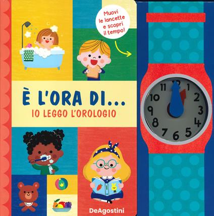 È l'ora di... io leggo l'orologio! Ediz. a colori - copertina