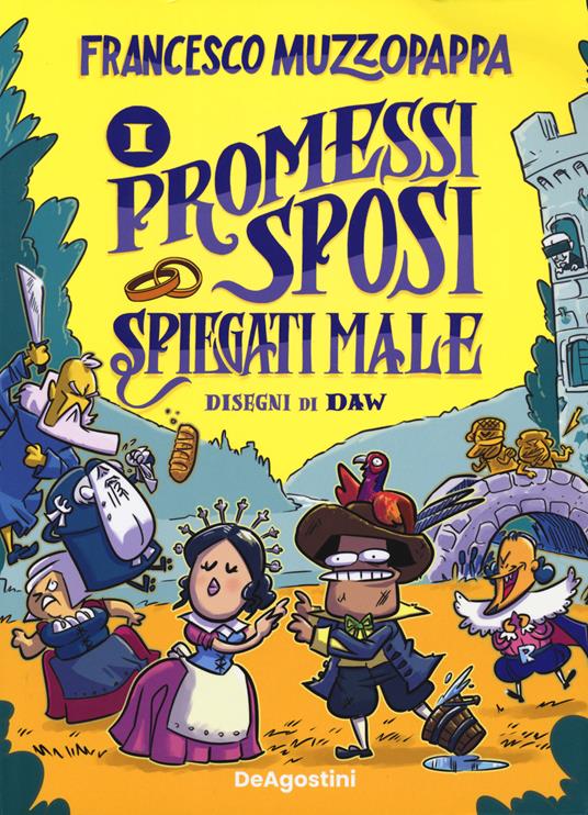 I Promessi Sposi spiegati male - Francesco Muzzopappa - copertina