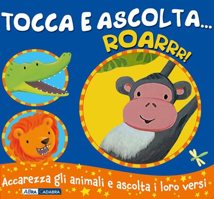 Roarrr! Tocca e ascolta.... Ediz. a colori - Emily Bolam - copertina