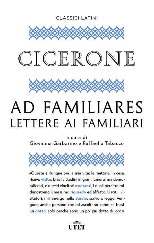 Ad familiares. Lettere ai familiari - Marco Tullio Cicerone - Libro - UTET  - Classici latini