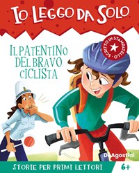 Il Patentino Del Bravo Ciclista. Avventure In Classe! Io Leggo Da Solo -  Schiavo Maddalena