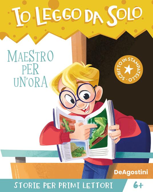 Maestro per un'ora. Avventure in classe! Io leggo da solo - Maddalena Schiavo - copertina