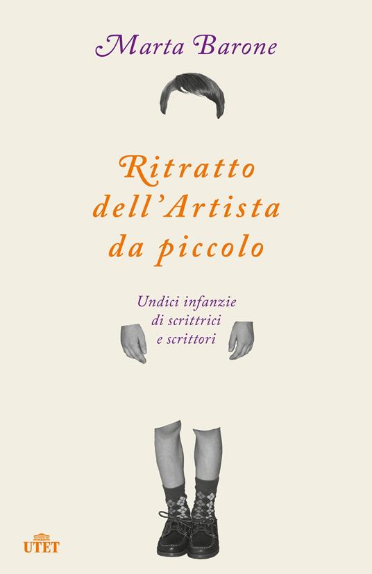 Ritratto dell'artista da piccolo. Undici infanzie di scrittrici e scrittori - Marta Barone - copertina