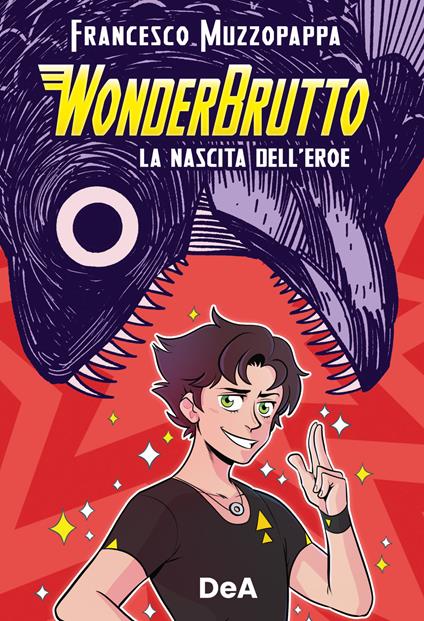 WonderBrutto. La nascita dell'eroe - Francesco Muzzopappa - copertina