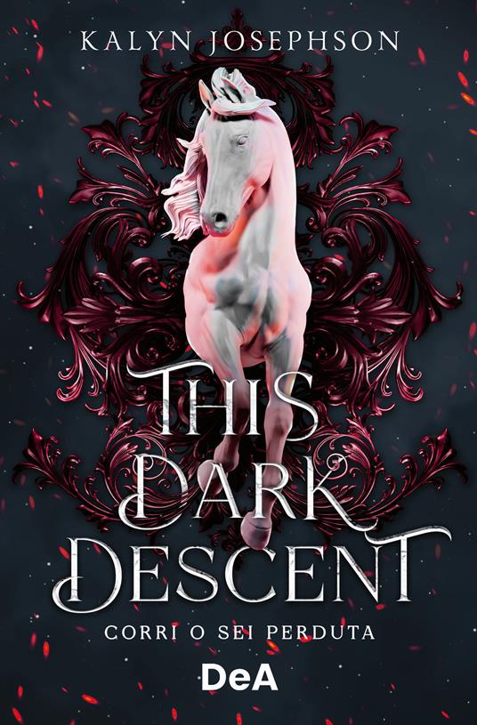 This dark descent. Corri o sei perduta - Kalyn Josephson - copertina