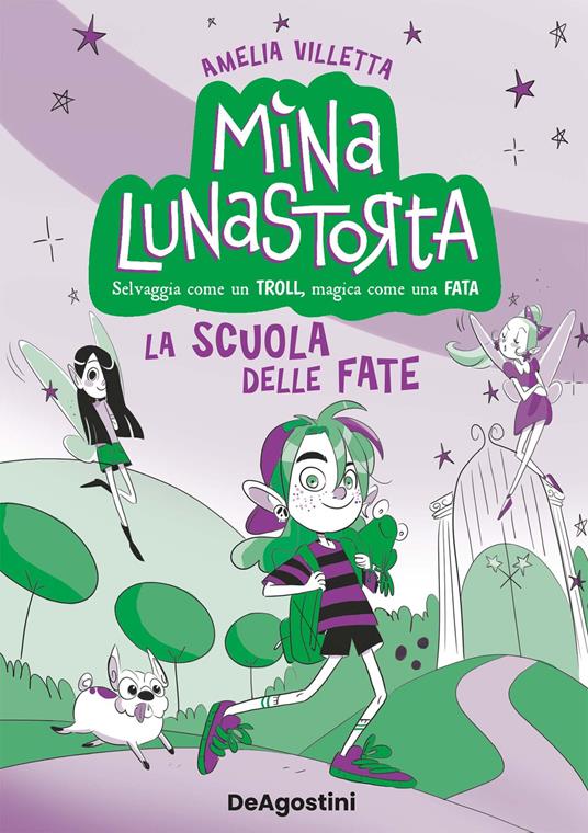 La scuola delle fate. Mina Lunastorta. Vol. 1 - Villetta Amelia - ebook